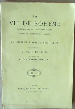 La Vie de Bohème. Comédie Lyrique en quatre actes (texte seul).. [Barrière, Murger, Giacosa et Illica].