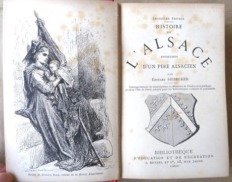 Histoire de l'Alsace. Entretiens d'un Père Alsacien.. Siebecker (E.).