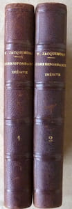 Correspondance Inédite de Victor Jacquemont avec sa famille et ses amis, 1824-1832; précédée d'une notice biographique par V. Jacquemont-Neveu et d'une introduction de Prosper Mérimée.