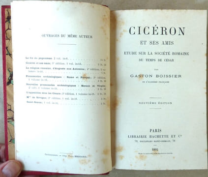Cicéron et ses amis. Etude sur la société romaine du temps de César.. Boissier (Gaston).