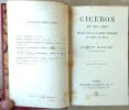 Cic&eacute;ron et ses amis. Etude sur la soci&eacute;t&eacute; romaine du temps de C&eacute;sar.. Boissier (Gaston).