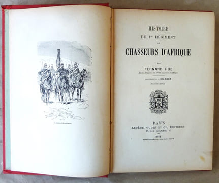Histoire du 1er Régiment de Chasseurs d'Afrique.. Hue (Fernand).