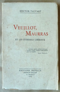 Veuillot, Maurras et les éternels libéraux.