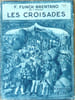 Les Croisades.. Funck-Brentano (F.).