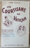 Une Courtisane au Vatican. Les aventures scandaleuses de Donna Olimpia et du Pape Innocent X.. Gualdi (Abb&eacute;).