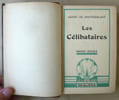 Les C&eacute;libataires.. Montherlant (Henry de).