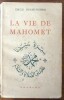 La Vie de Mahomet.. Dermenghem (Emile).