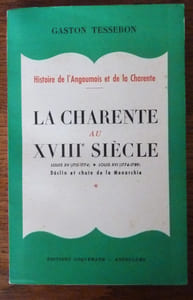 La Charente au XVIIIe siècle. Louis XV (1715-1774). Louis XVI (1774-1789).