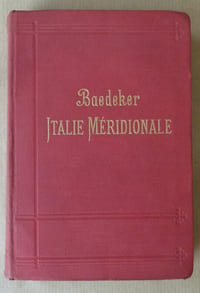 Italie Méridionale, Sicile, Sardaigne, et excursions à Malte, Tunis et Corfou. Manuel du voyageur.