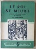 Le Roi se meurt. Journal des derniers jours de Louis XIV.. Saint-Simon.