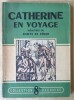 Catherine en Voyage. M&eacute;moires.... Comte de S&eacute;gur.