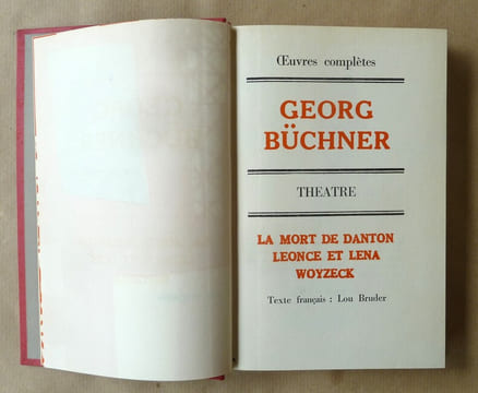 Oeuvres Complètes. La Mort de Danton. Léonce et Léna; Woyzeck.Lenz.. Büchner (Georg).