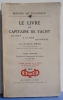 LE LIVRE DU CAPITAINE DE YACHT . Au port , à la mer ,en rivière.Tome premier- Conduite et manoeuvre du navire . 2è édition.. GRAS Eugène