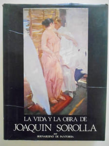 LA VIDA Y LA OBRA DE JOAQUIN SOROLLA.