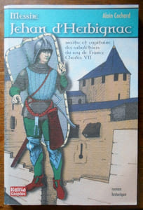 MESSIRE JEHAN D'HERBIGNAC.Maitre et capitaine des albalétriers du roy de France Charles VII.