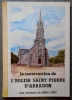 LA CONSTRUCTION DE L'EGLISE SAINT PIERRE D'ARRADON. Une aventure de 1885 à 1901. 