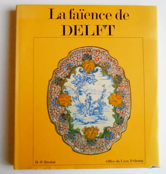 .LA FAIENCE DE DELFT.. FOUREST H P