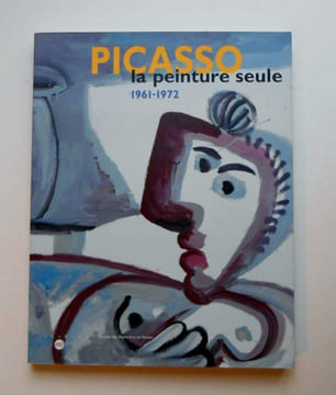 PICASSO . La peinture seule. 1961 -1972. undefined