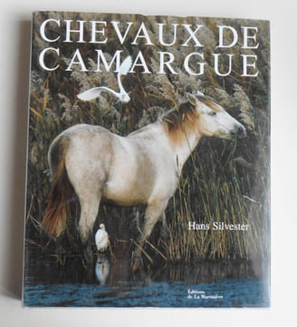 CHEVAUX DE CAMARGUE . SILVESTER Hans