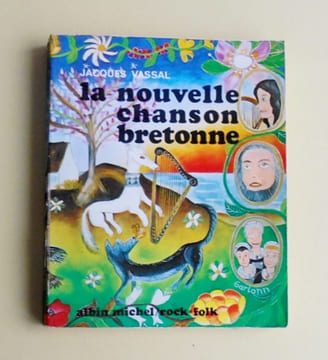 LA NOUVELLE CHANSON BRETONNE. VASSAL Jacques