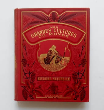 LES GRANDES CULTURES DU MONDE.Le riz - la vigne - le froment - le cacao - le café - le thé - le quinquina - le tabac - le sucre - le maïs .. Dr Van ...