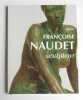 FRANCOISE NAUDET , Sculpteur.. 