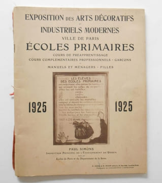 EXPOSITION DES ARTS DECORATIF ET INDUSTRIELS MODERNES .VILLE DE PARIS. Ecoles primaires, Cours d'apprentissage, Cours complémentaires professionnels - ...