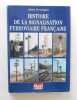 HISTOIRE DE LA SIGNALISATION FERROVIAIRE FRANCAISE .. GERNIGON Alain