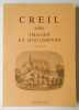 CREIL , Oise . Images et documents 1789 - 1935 . Tome 2 .. POPULAIRE DANIEL