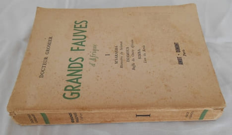 GRANDS FAUVES D ' AFRIQUE . tome 1 .Amiot Dumont , 1953 , in8 broché, 289pp . Illustrations HT , 1 carte.Couverture défraichie.. GROMIER Dr