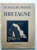 LE PAYS DE FRANCE - BRETAGNE .. 
