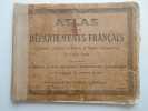 ATLAS DES DEPARTEMENTS FRANCAIS .. 
