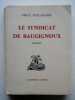 LE SYNDICAT DE BAUGIGNOUX . GUILLAUMIN Emile