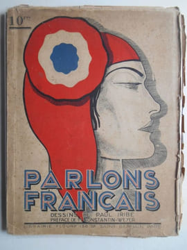PARLONS FRANCAIS . Trente sept dessins de Paul Iribe .Avant propos de Maurice Constantin Weyer. IRIBE Paul