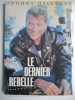 JOHNNY HALLYDAY LE DERNIER REBELLE . 