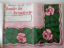 TOUTE LA BRODERIE . 