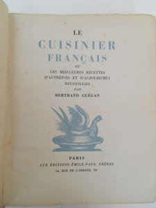 LE CUISINIER FRANCAIS ou les meilleures recettes d' autrefois et d' aujourd ' hui recueillies par Bertrand Guégan.