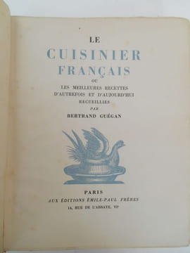 LE CUISINIER FRANCAIS ou les meilleures recettes d' autrefois et d' aujourd ' hui recueillies par Bertrand Guégan.. GUEGAN Bertrand