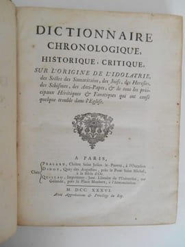 DICTIONNAIRE CHRONOLOGIQUE , CRITIQUE , SUR L ' ORIGINE DE L ' IDOLATRIE , des sectes des Samaritains , des Juifs , des Hérésies , des Schismes , des ...