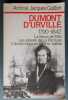 DUMONT D'URVILLE 1790 - 1842.. 