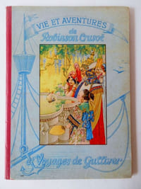 Vie et aventures de Robinson Crusoe et Voyages de Gulliver