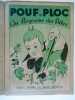POUF ET PLOC AU ROYAUME DES B&Ecirc;TES . 1941 .. JOURCIN Andr&eacute;