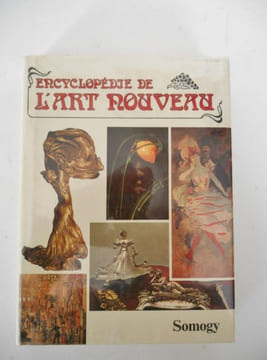 ENCYCLOPEDIE DE L ' ART NOUVEAU . CHAMPIGNEULLE B
