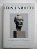 LEON LAMOTTE . Sculpteur et peintre . 
