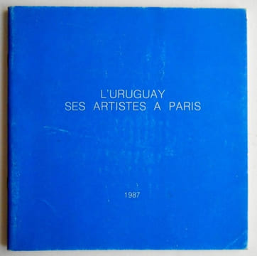 L ' URUGUAY . Ses artistes à Paris . . undefined