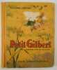 PETIT GILBERT . PREMIER LIVRE DE LECTURE .. JAUFFRET Edouard