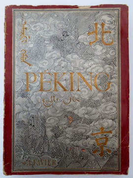 PEKING . Histoire et Description . FAVIER Alphonse
