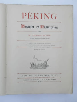 PEKING . Histoire et Description . FAVIER Alphonse