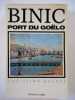 BINIC , PORT DU GOELO . DES ORIGINES A NOS JOURS.. QUERRE Christian