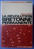 LA REVOLUTION BRETONNE PERMANENTE. CAERLEON Ronan